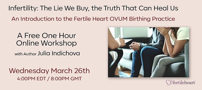 The lie We Buy; Free online workshop with Julia Indichova